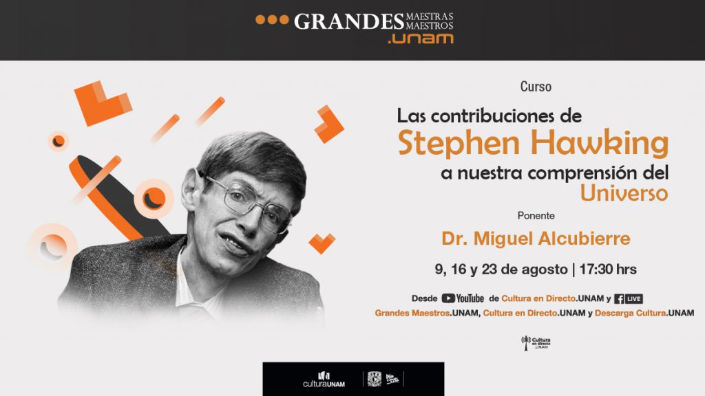 Físico Miguel Alcubierre, curso Las contribuciones de Stephen Hawking a nuestra comprensión del Universo, de Grandes Maestras y Maestros de la UNAM